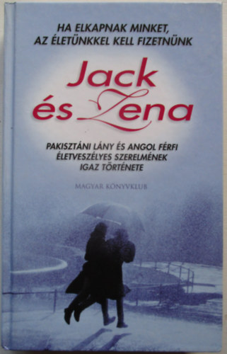 Jack s Zena Briggs - Jack s Zena (Ha elkapnak minket, az letnkkel kell fizetnnk)