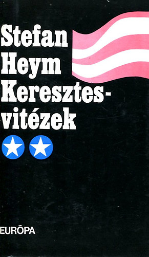 Stefan Heym - Keresztesvit�zek II.