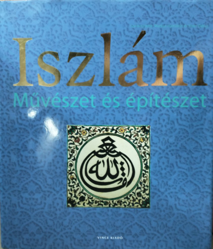 Delius  Hattstein (szerk.) - Iszlm - Mvszet s ptszet