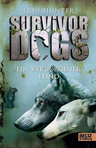 Erin Hunter - Survivor Dogs - Ein verborgener Feind (Band 2)