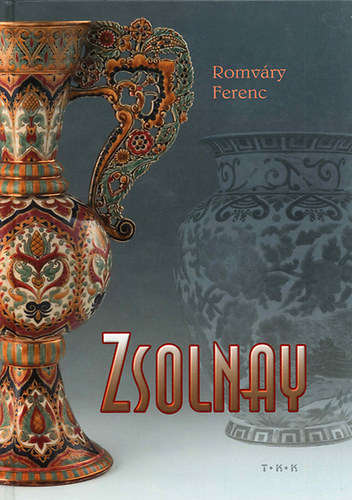 Romvry Ferenc - Zsolnay