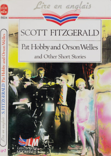 Scott Fitzgerald - Pat Hobby and Orson Welles and Other Short Stories - Lire en anglais