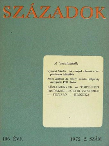 Szzadok - A Magyar Trtnelmi Trsulat kzlnye 106. vf., 1972. 2. szm