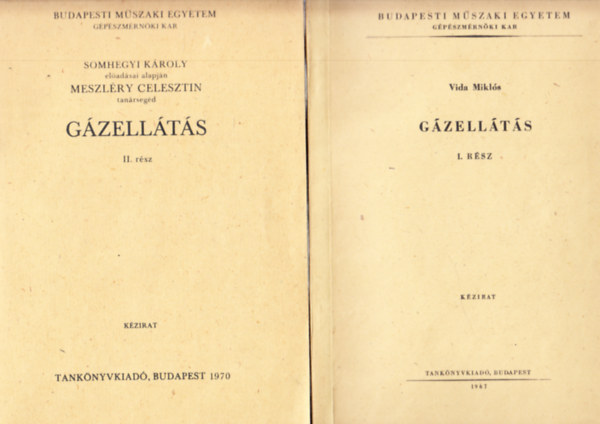 SOMHEGYI KÁROLY Vida Miklós - Meszléry Celesztin MESZLÉRY CELESZTIN - Gázellátás I-II. (Kézirat)