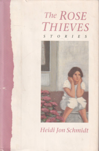 Heidi Jon Schmidt - The Rose Thieves