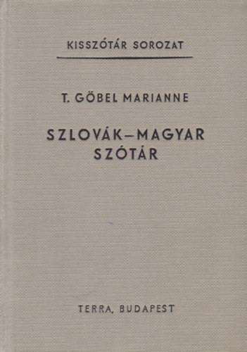 T. G�bel Marianne - Szlov�k-magyar sz�t�r