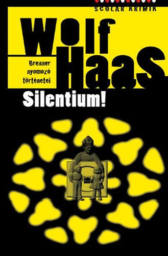 Wolf Haas - Silentium!