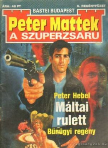 Peter Hebel - Peter Mattek - A szuperzsaru : Mltai rulett