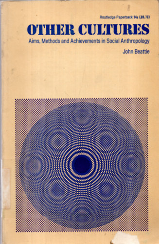 John Beattie - Other Cultures (Aims, Methods and Achievements in Social Anthropology)