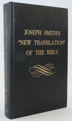 Paul A. Wellington Joseph Smith - Joseph Smith's New Translation of the Bible