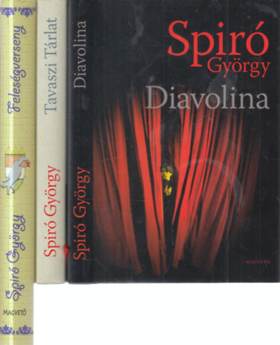 Spiró György - 3 db. Spiró kötet (Diavolina + Tavaszi tárlat + Feleségverseny)