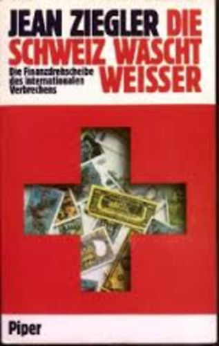 Jean Ziegler - Die Schweiz wascht weiber