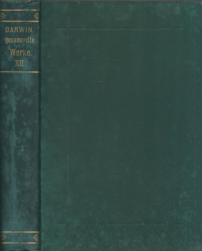Charles Darwin - Geologische Beobachtungen ber Sd-America - Kleinere Geologische Abhandlungen (Ch. Darwin's Gesammelte Werke XII/1. s XII/2. egy ktetben)