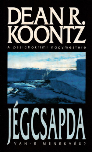 Dean R. Koontz - J�gcsapda - Van-e menekv�s?