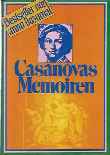 Giacomo Casanova - Casanovas Memoiren