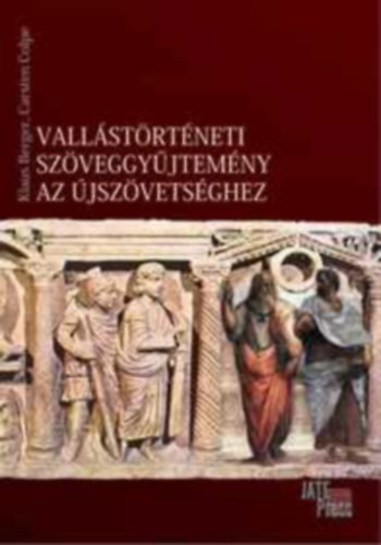 Colpe, Carsten Klaus Berger - Vallástörténeti szöveggyűjtemény az Újszövetséghez