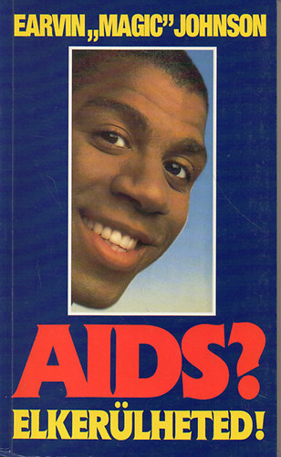 Earvin"Magic"Johnson - Aids?Elkerlheted!