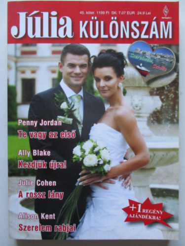 Ally Blake, Julie Cohen, Alison Kent Penny Jordan - Jlia klnszm 45. (Te vagy az els, Kezdjk jra! , A rossz lny, Szerelem rabjai)