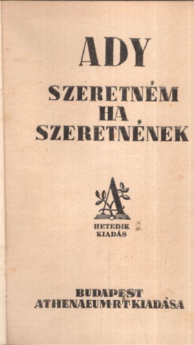 Ady Endre - Szeretném ha szeretnének