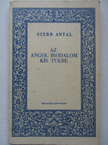 Szerb Antal - Az angol irodalom kis tkre