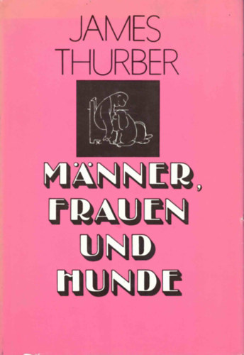 James Thurber - Mnner, Frauen und Hunde