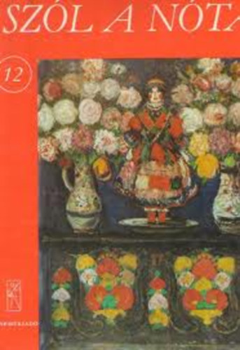 Vas Gábor (szerk.) - Szól a nóta 12. - 57 magyar nóta