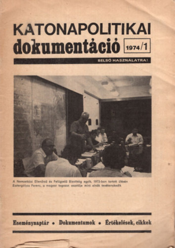 Dr. Mucs Sándor Lacházi László (szerk.), Rábai Ferenc (szerk.) - Katonapolitikai dokumentáció 1974/1