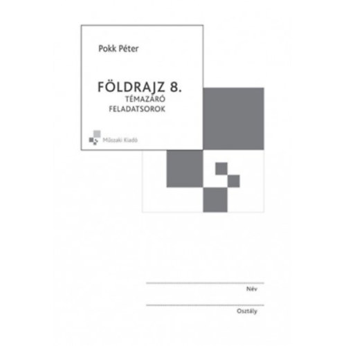 Pokk P�ter - F�ldrajz 8. t�maz�r� feladatsorok