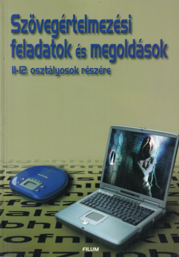 Sztany� Emese - Sz�veg�rtelmez�si feladatok �s megold�sok - 11-12. oszt�lyosok r�sz�re