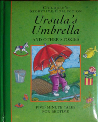 Morris, Alison, Louisa Somerville Derek Hall - Ursula's Umbrella and Other Stories: Five-Minute Tales for Bedtime