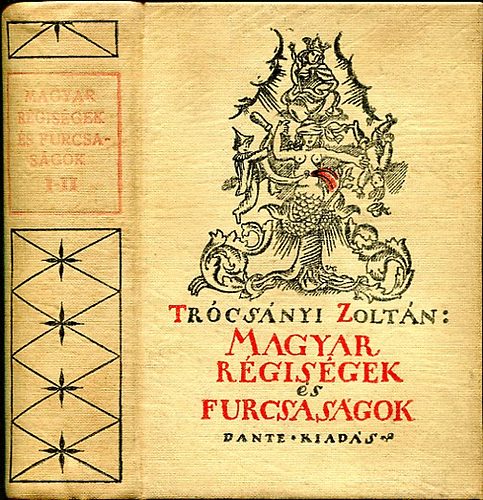 Trcsnyi Zoltn - Magyar rgisgek s furcsasgok (III-IV. egyben)
