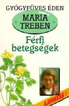 Maria Treben - Férfibetegségek (Gyógyfüves Éden)