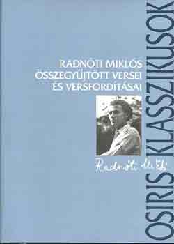 Radnti Mikls; Ferencz Gyz  (Szerk.) - Radnti Mikls sszegyjttt versei s versfordtsai