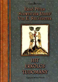 Erd�-Schwietzer-Vizi - Hit Erk�lcs Tudom�ny