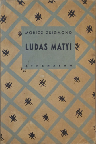 Mricz Zsigmond - Ludas Matyi - Rgimdi komdia hrom felvonsban