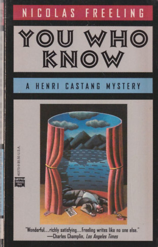 Nicolas Freeling - Praise for Nicolas Freeling and You Who Know