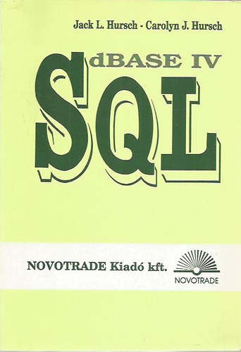 C.j.; Hursch, Jackl. Hursch - dBase IV SQL