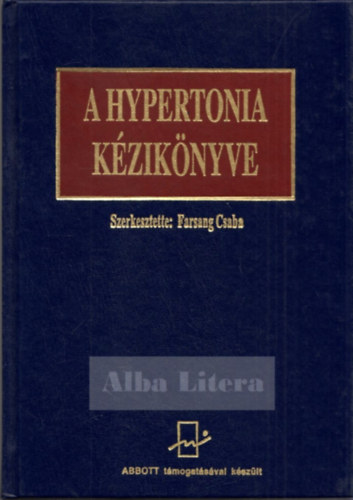 Farsang Csaba  (Szerk.) - A Hypertonia kziknyve