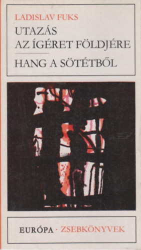 Ladislav Fuks - Utaz�s az �g�ret f�ldj�re-Hang a s�t�tb�l
