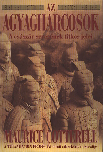 Maurice Cotterell - Az agyagharcosok - A császár seregének titkos jelei