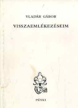 Vladr Gbor - Visszaemlkezseim