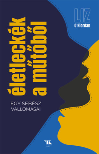 Liz O'Riordan - Életleckék a műtőből