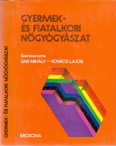 Sas Mih�ly- Kov�cs Lajos  (szerk.) - Gyermek- �s fiatalkori n�gy�gy�szat