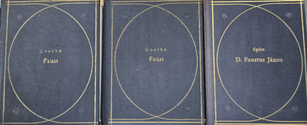 Goethe Spies J�nos - 2 db A h�res-neves Faustus doktorr�l sz�l� hist�ri�k sorozatb�l: Faust I-II. + Dr. Faustus J�nos h�rhedett var�zsl� �s fekete m�gus hist�ri�ja