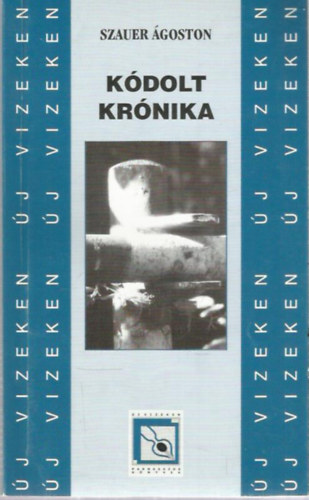 Szauer �goston - K�dolt kr�nika
