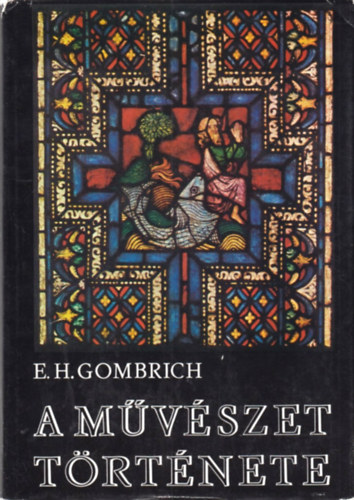 Ernst H. Gombrich - A m�v�szet t�rt�nete (Harmadik kiad�s)