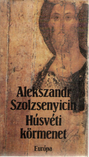Alekszandr Szolzsenyicin - H�sv�ti k�rmenet
