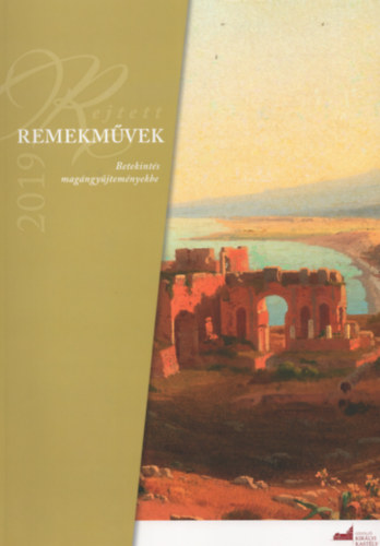 Rejtett remekm�vek 2019. Betekint�s mag�ngy�jtem�nyekbe