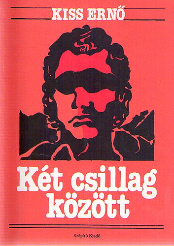 Kiss Ern� - K�t csillag k�z�tt