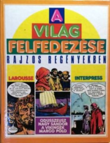 Mino-Castex, Carlo Milani - A vilg felfedezse rajzos regnyekben: Odsszeusz, Nagy Sndor, A vikingek, Marco Polo